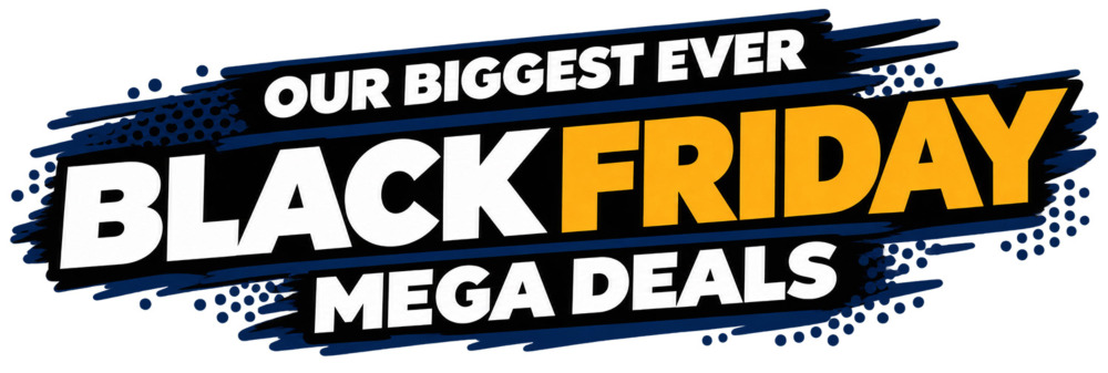 Our biggest ever Black Friday mega deals